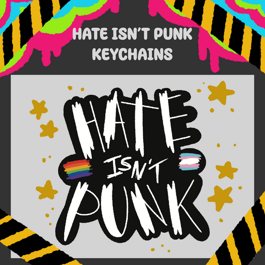 ⚡️{ HATE ISN’T PUNK KEYCHAIN